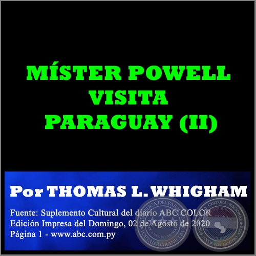 MSTER POWELL VISITA PARAGUAY (II) - Por THOMAS L. WHIGHAM - Domingo, 02 de Agosto de 2020